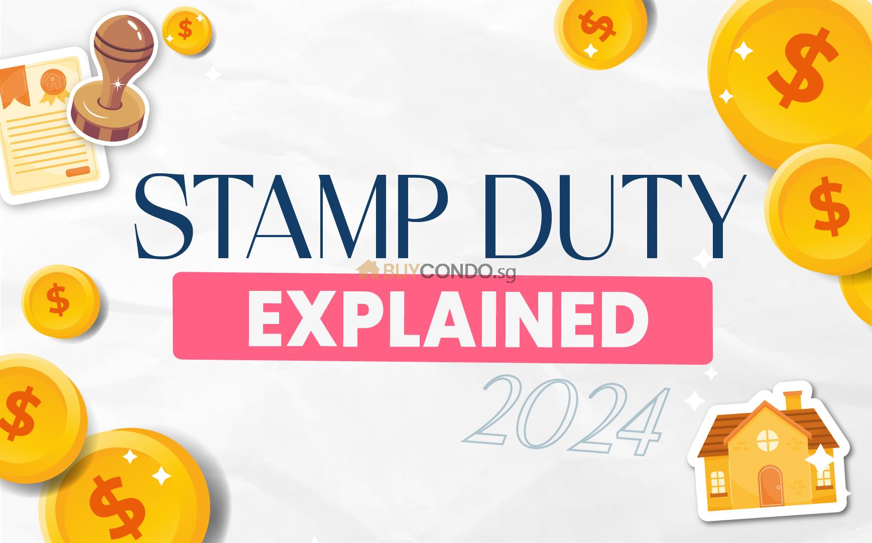 Stamp Duties All you need to know for Property Purchase in Singapore